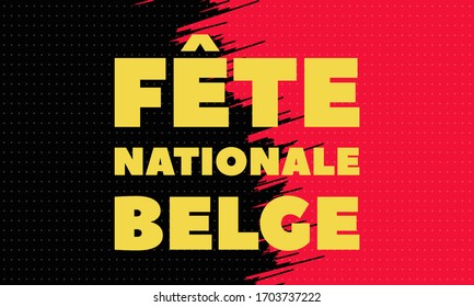 Fête nationale belge. Translation - Belgian National Day. Belgium Independence day. Celebrated in Jule 21. Patriotic design. Background, poster, greeting card, banner design. Vector EPS 10