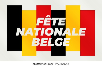 Fête nationale belge. Translation - Belgian National Day. Belgium Independence day. Celebrated in July 21. Patriotic design. Background, poster, greeting card, banner design. Vector EPS 10