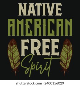 Native American free spirit typography tshirt design 