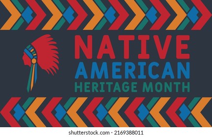 Native American Heritage Month is an annual designation observed in November. Poster, card, banner, background design. Vector EPS 10.