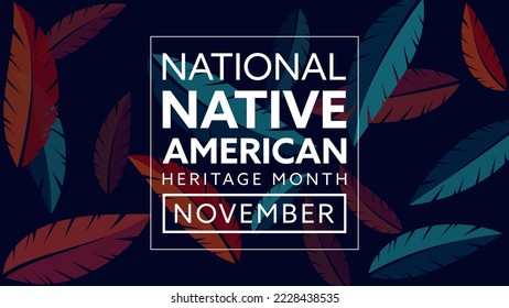 Native American Heritage Month. Background design with feather ornaments celebrating Native Indians in America.