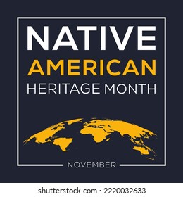 Native American Heritage Month, held on November.