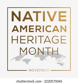 Native American Heritage Month, held on November.