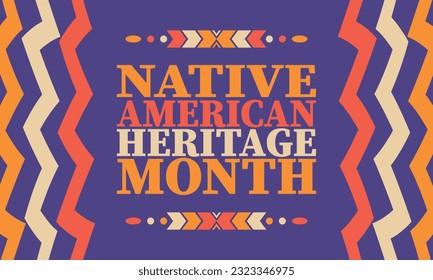 Native American Heritage Month. American Indian culture. Celebrate annual in in November in United States. Tradition Indian pattern. Poster and banner. Vector authentic ornament, ethnic illustration