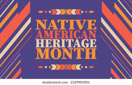 Native American Heritage Month. American Indian culture. Celebrate annual in in November in United States. Tradition Indian pattern. Poster and banner. Vector authentic ornament, ethnic illustration