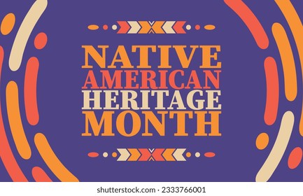 Native American Heritage Month. American Indian culture. Celebrate annual in in November in United States. Tradition Indian pattern. Poster and banner. Vector authentic ornament, ethnic illustration