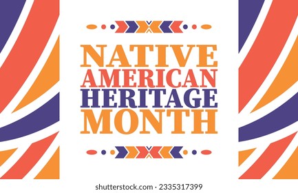 Native American Heritage Month. American Indian culture. Celebrate annual in in November in United States. Tradition Indian pattern. Poster and banner. Vector authentic ornament, ethnic illustration