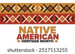 Native American Heritage Month in November. American Indian culture. Celebrate annual in United States. Tradition pattern. Poster, card, banner and background. Vector ornament, illustration