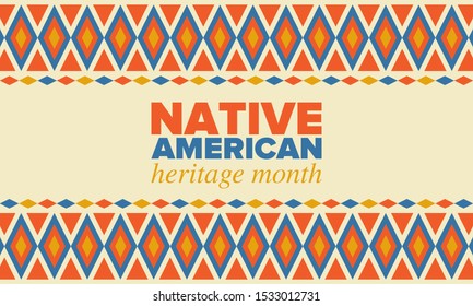 Native American Heritage Month in November. American Indian culture. Celebrate annual in United States. Tradition pattern. Poster, card, banner and background. Vector ornament, illustration