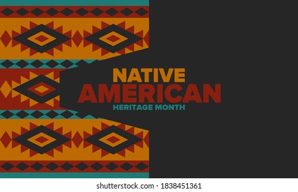 Native American Heritage Month in November. American Indian culture. Celebrate annual in United States. Tradition pattern. Poster, card, banner and background. Vector ornament, illustration