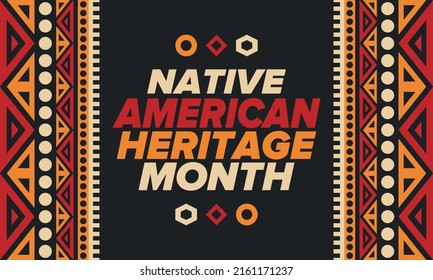 Native American Heritage Month in November. American Indian culture. Celebrate annual in United States. Tradition pattern. Poster, card, banner and background. Vector ornament, illustration