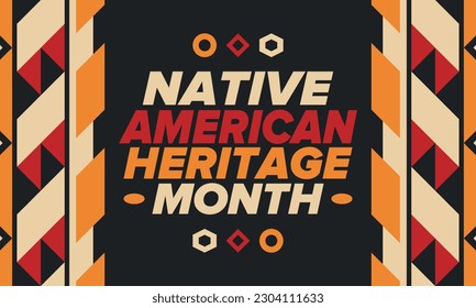 Native American Heritage Month in November. American Indian culture. Celebrate annual in United States. Tradition pattern. Poster, card, banner and background. Vector ornament, illustration