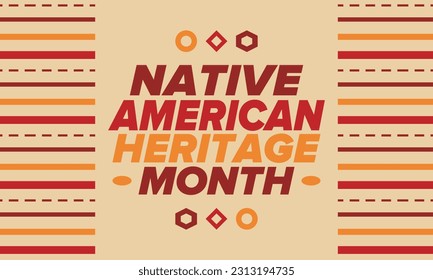 Native American Heritage Month in November. American Indian culture. Celebrate annual in United States. Tradition pattern. Poster, card, banner and background. Vector ornament, illustration