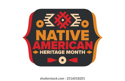 Native American Heritage Month in November. American Indian culture. Celebrate annual in United States. Tradition pattern. Poster, card, banner and background. Vector ornament, illustration