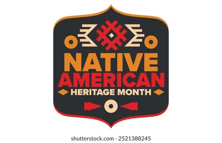 Native American Heritage Month in November. American Indian culture. Celebrate annual in United States. Tradition pattern. Poster, card, banner and background. Vector ornament, illustration
