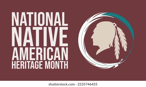 Native American Heritage Month in November. American Indian culture