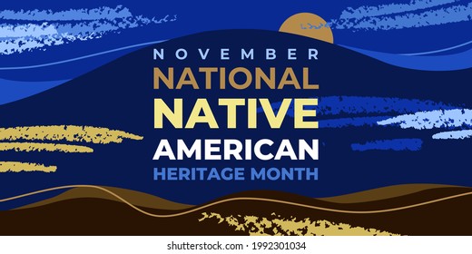 Native american heritage month. Vector banner, poster, card, content for social media with the text National native american heritage month. Background with with abstract elements, natural landscape.