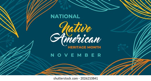 Native american heritage month. Vector banner, poster, card, content for social media with text National native american heritage month. Green background with leaves and rowan