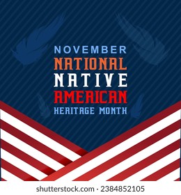 Mes del legado de los nativos americanos. Pancarta vectorial, afiche, tarjeta. Mes del patrimonio nacional de los nativos americanos. Antecedentes con el texto "Noviembre es el mes del Patrimonio Nacional Nativo Estadounidense"