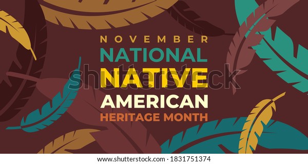 Native american indian heritage month. Vector\
banner, poster, card for social media with the text National native\
american heritage month. Background with a national ornament, a\
pattern of feathers