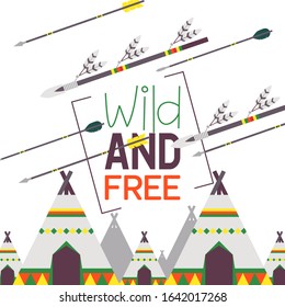 Native American indian settlement poster, book cover vector illustration. Typography text wild and free. Traditional teepee tent reservation, spears decorated with feathers. Native American culture