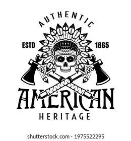 Native american indians vector vintage emblem, label, badge or logo with skull and crossed tomahawks in monochrome style isolated on white background