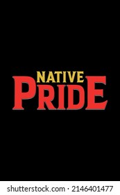 Native American Pride Typographie Black Background