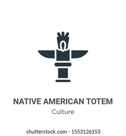 Native american totem vector icon on white background. Flat vector native american totem icon symbol sign from modern culture collection for mobile concept and web apps design.