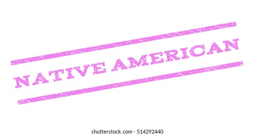 Native American watermark stamp. Text caption between parallel lines with grunge design style. Rubber seal stamp with dust texture. Vector violet color ink imprint on a white background.