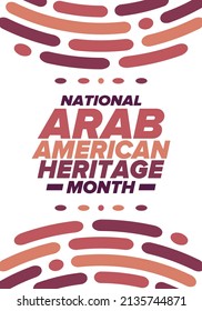 Native Arab American Heritage Month in April. Arab American culture. Celebrate annual in United States. Tradition arabian pattern. Poster, card, banner and background. Vector ornament, illustration
