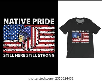 Native Pride Still Here Still Strong T-Shirt vector, Native pride men, American Indian shirt, Native Inspired Tee, Screen print t shirt