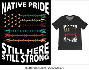 Native Pride Still Here Still Strong T-Shirt vector, Native pride men, American Indian shirt, Native Inspired Tee, Screen print t shirt