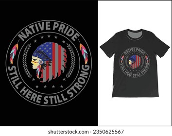Native Pride Still Here Still Strong T-Shirt vector, Native pride men, American Indian shirt, Native Inspired Tee, Screen print t shirt