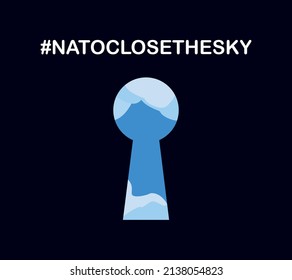 NATO close the sky slogan. Protest against the war in Ukraine. No war. Billboard. Destruction of civilian population cannot be allowed. Keyhole with sky, cloud on dark background. Vector isolated.