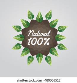 Natural 100%. Eco friendly concept. Vector ecology nature design. All natural
