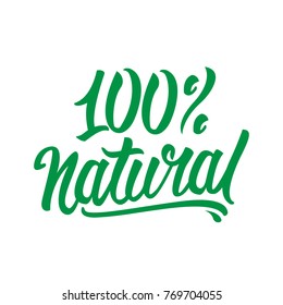 Natural 100%. Vector lettering. Handwritten illustration. The logo, label, sticker  illustration.