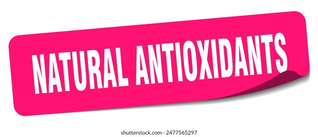 natural antioxidants sticker. natural antioxidants rectangular label isolated on white background