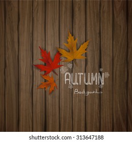 Natural background with wooden board and autumn leaves. Vector illustration. 
