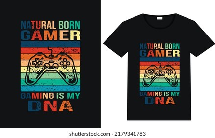 Natural Born Gamer gaming is my DNA vector gaming t-shirt design 