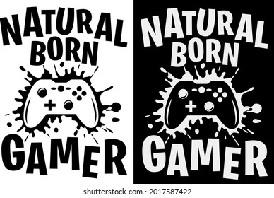 Natural Born Gamer shirt design with gamepad and paint splatter. Perfect gift for gamers.