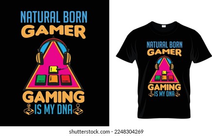 NATURAL BORN GAMER..T-SHIRT DESIGN TEMPLATE