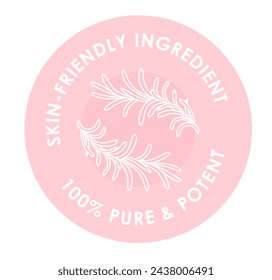 Natural cosmetics for skincare and treatment. Pure and potent, skin friendly ingredients. Ecological product for health with rosemary extract. Sticker, emblem or package logo. Vector in flat style