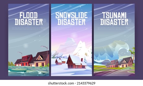 Natural disasters flood, snowslide and tsunami cartoon posters. Nature calamity, cataclysms with houses under water flow, huge waves or snow avalanche. Extreme weather consequences Vector illustration