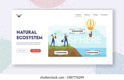 Natural Ecosystem Landing Page Template. Earth Biosphere Infographics. Atmosphere, Lithosphere And Hydrospehre. Characters Watering Plants, Flying On Air Balloon. Cartoon People Vector Illustration