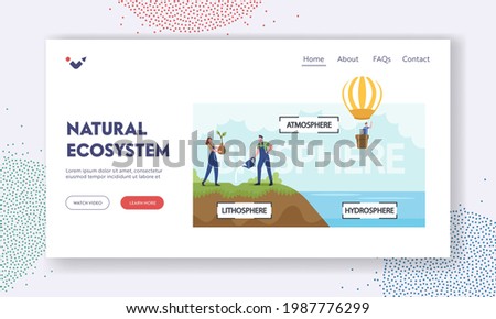 Natural Ecosystem Landing Page Template. Earth Biosphere Infographics. Atmosphere, Lithosphere and Hydrospehre. Characters Watering Plants, Flying on Air Balloon. Cartoon People Vector Illustration