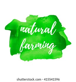 Natural Farming card, poster, logo, words, text written on green painted watercolor background illustration
