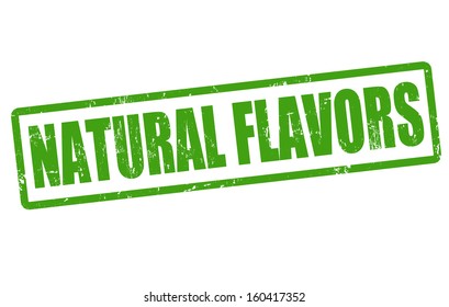 Natural flavors grunge rubber stamp on white, vector illustration