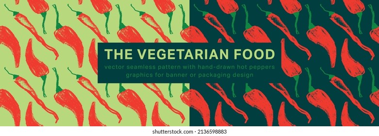 Natural food growing. Vector banner template. Seamless red hot pepper hand-drawn pattern. Restaurant flyer, rural poster, sign. rustic farmers market banner. Chili peppers label. Organic product.