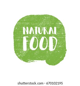 Natural food letters in grunge background. Vector logo illustration.