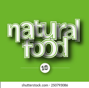 Natural Food text made of 3d vector design element. 